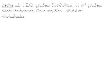 Rechts mit 4 ZKB, großem Süd-Balkon, 41 m² großem Wohn-Essbereich, Gesamtgröße 155,54 m² Wohnfläche, Kaufpreis 159.540 €. PROVISIONSFREI